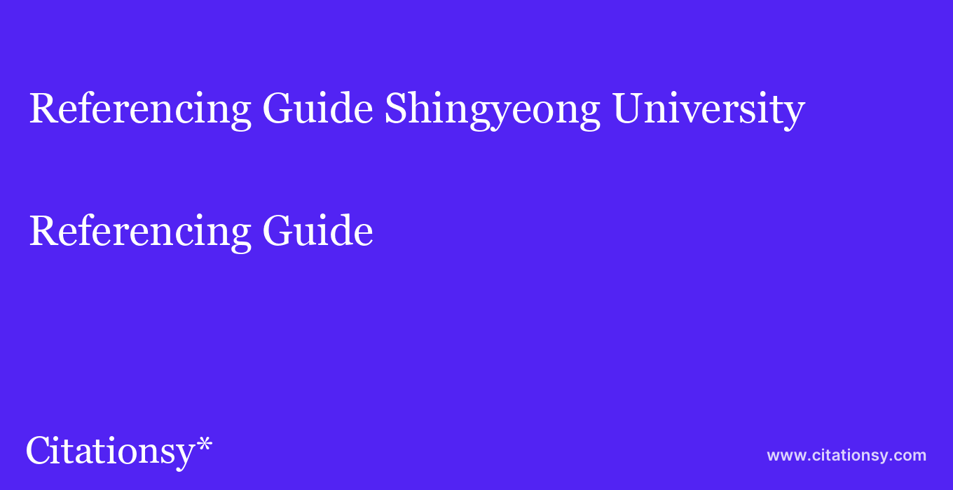 Referencing Guide: Shingyeong University